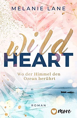 Wild Heart – Wo der Himmel den Ozean berührt: Roman von Udream