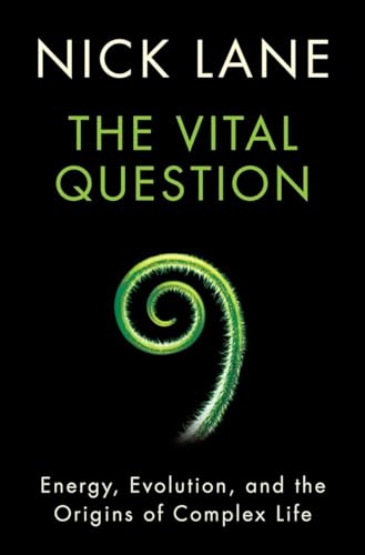 The Vital Question: Energy, Evolution, and the Origins of Complex Life