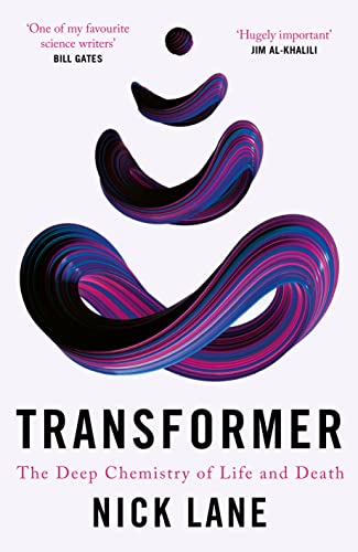 Transformer: The Deep Chemistry of Life and Death von Profile Books