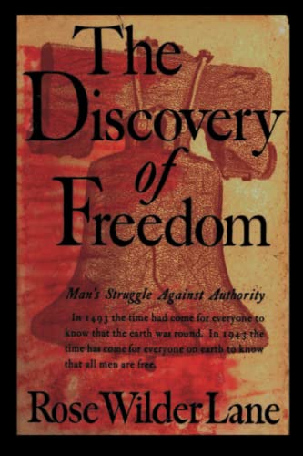 The Discovery of Freedom: Man's Struggle Against Authority von Dead Authors Society