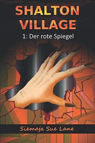 Shalton Village: Der rote Spiegel von Independently published