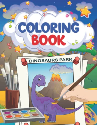 Coloring Book - Dinosaurs Park: Funny Large Printed Characters for Kids Ages 4 and Up (Paint The World Around) von Independently published