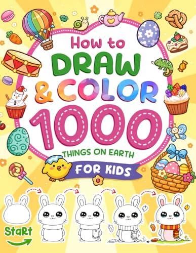 How to Draw and Color the Cutest 1000 Things on Earth: Simple and Fun Drawing for Nature, Food, and Magical Little Things von Independently published