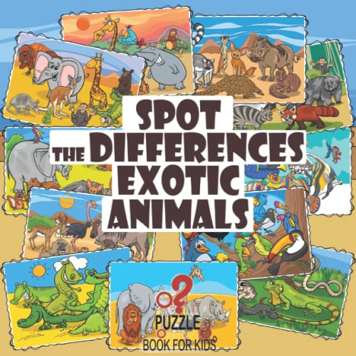 Spot the Differences - Exotic Animals: Search and Find Picture Book for Kids Ages 4 and Up (What's Different?) von Independently published