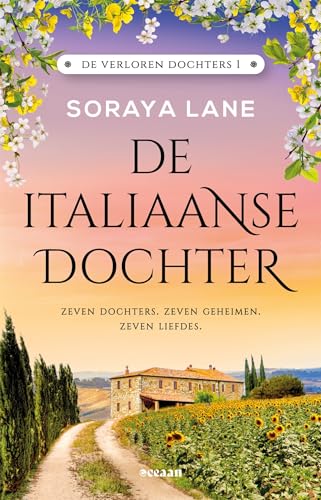 De Italiaanse dochter: Zeven dochters. Zeven geheimen. Zeven liefdes (De verloren dochters, 1) von Oceaan