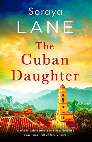 The Cuban Daughter: A totally unforgettable and heartbreaking page-turner full of family secrets (The Lost Daughters)