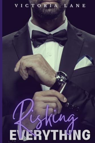 Risking Everything: Eine Millionärsromanze von Independently published