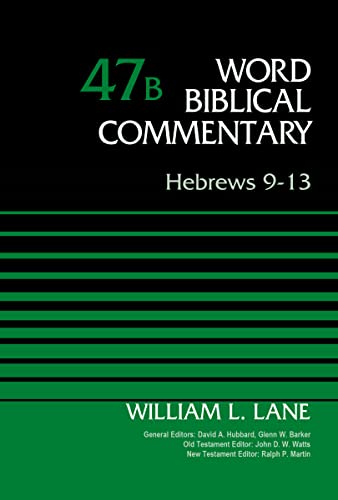 Hebrews 9-13, Volume 47B (47) (Word Biblical Commentary, Band 47) von Zondervan