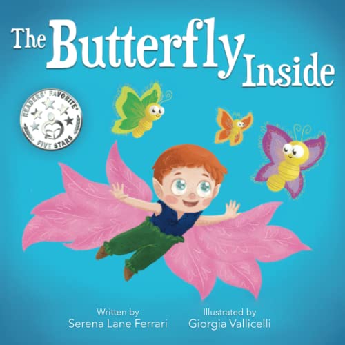 The Butterfly Inside: A Story of Courage, Determination, Self-esteem and Friendship (I Love Myself Books, Band 2) von Serena Ferrari