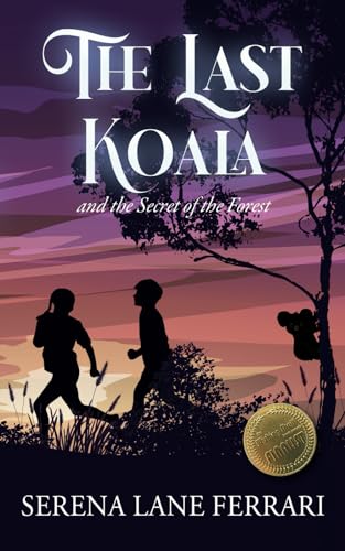 The Last Koala: and the Secret of the Forest