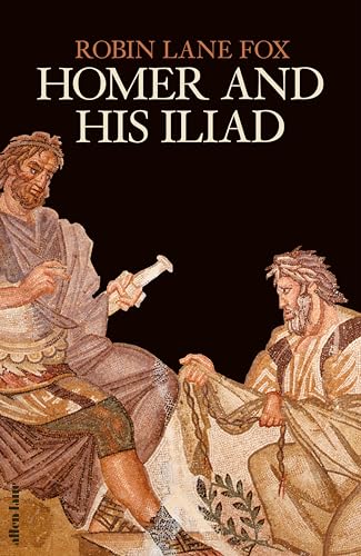 Homer and His Iliad von Allen Lane