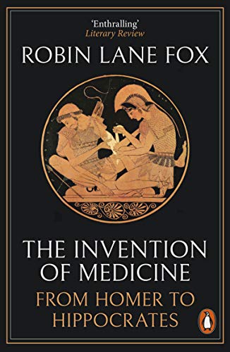 The Invention of Medicine: From Homer to Hippocrates von Penguin