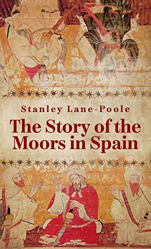 Story Of The Moors In Spain Hardcover von LUSHENA BOOKS INC