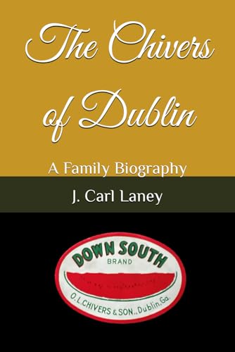 The Chivers of Dublin: A Family Biography von Independently published