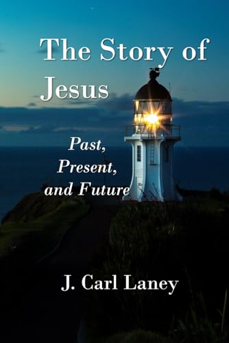 The Story of Jesus: Past, Present and Future