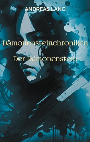 Dämonensteinchroniken: Der Dämonenstein - Ein spannender High Fantasy-Roman von Books on Demand GmbH