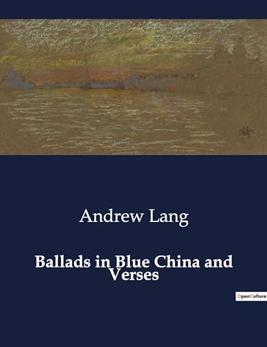 Ballads in Blue China and Verses von Culturea