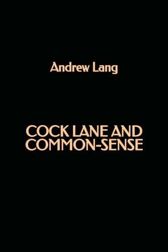 Cock Lane and Common-Sense Cock Lane and Common-Sense von Independently published