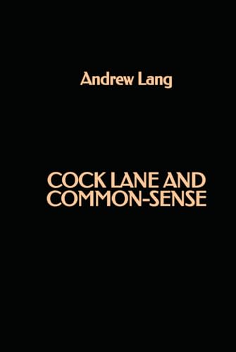 Cock Lane and Common-Sense Cock Lane and Common-Sense von Independently published