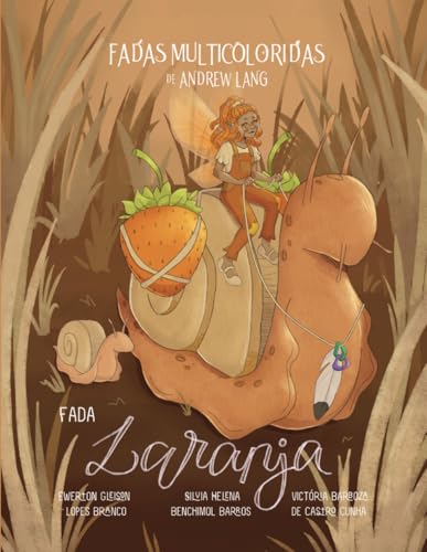 Fadas Multicoloridas: Fada Laranja (Coleção das Fadas Multicoloridas de Andrew Lang) von Independently published