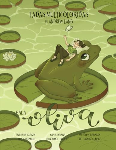 Fadas Multicoloridas: Fada Oliva (Coleção das Fadas Multicoloridas de Andrew Lang) von Independently published