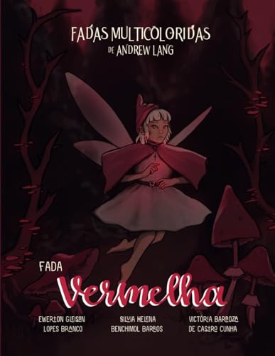 Fadas Multicoloridas: Fada Vermelha (Coleção das Fadas Multicoloridas de Andrew Lang) von Independently published