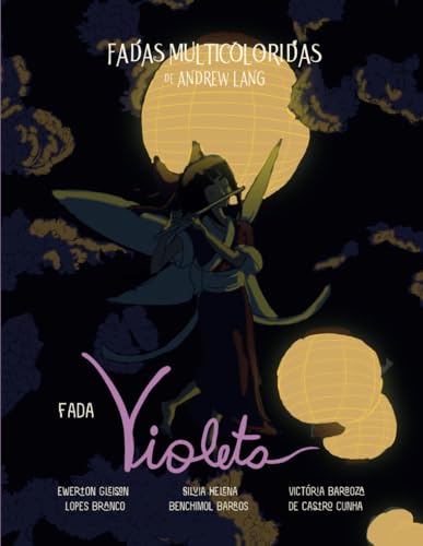 Fadas Multicoloridas: Fada Violeta (Coleção das Fadas Multicoloridas de Andrew Lang) von Independently published