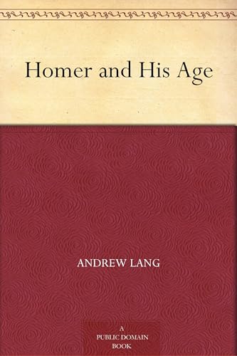 Homer and His Age Homer and His Age von Anson Street Press