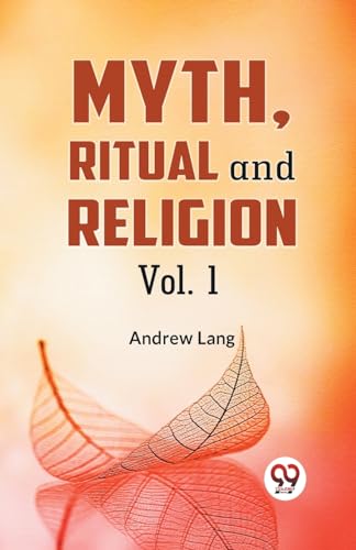 Myth, Ritual And Religion Vol. 1 von Double 9 Books