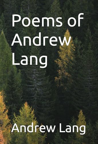Poems of Andrew Lang von Independently published