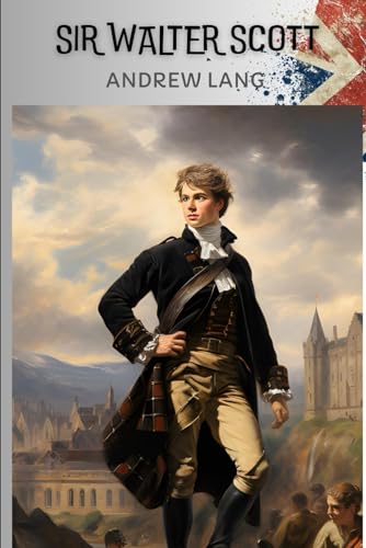 Sir Walter Scott: With original illustrations