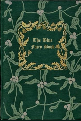 THE BLUE FAIRY BOOK: With original illustrations - annotated THE BLUE FAIRY BOOK: With original illustrations - annotated von Independently published