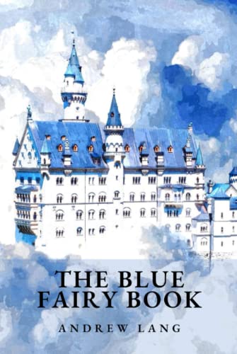 THE BLUE FAIRY BOOK: with original illustration THE BLUE FAIRY BOOK: with original illustration von Independently published