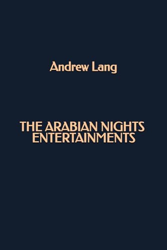 The Arabian Nights Entertainments The Arabian Nights Entertainments von Independently published