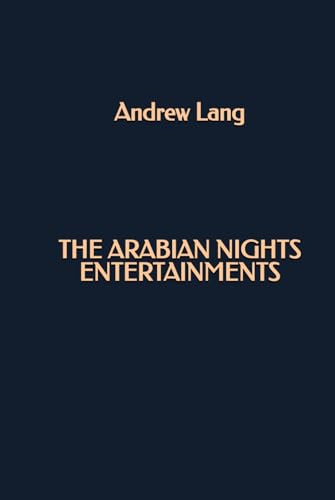 The Arabian Nights Entertainments The Arabian Nights Entertainments von Independently published