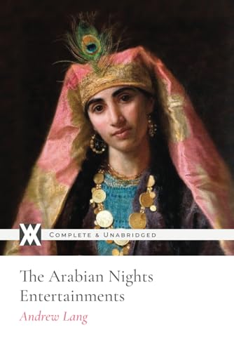 The Arabian Nights Entertainments: With 69 Original Illustrations von New West Press