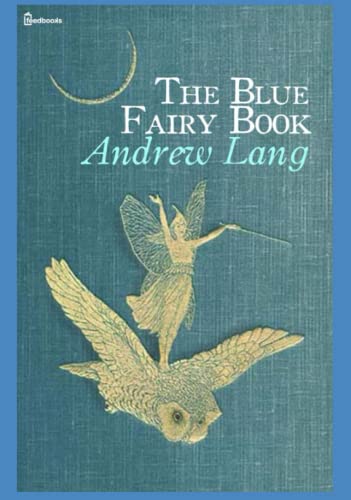 The Blue Fairy Book (Illustrated) von Independently published