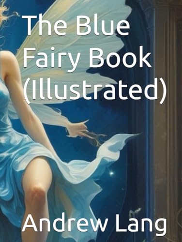 The Blue Fairy Book (Illustrated) von Independently published