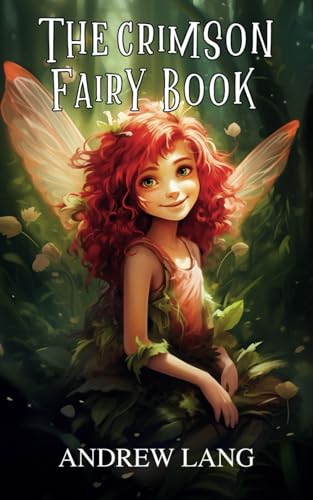 The Crimson Fairy Book: Classic Folktales For Kids