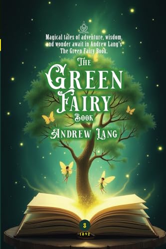 The Green Fairy Book: [Annotated] Tales of Magic and Adventure von Independently published