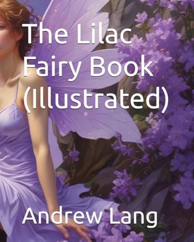 The Lilac Fairy Book (Illustrated) von Independently published
