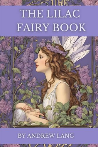 The Lilac Fairy Book The Lilac Fairy Book
