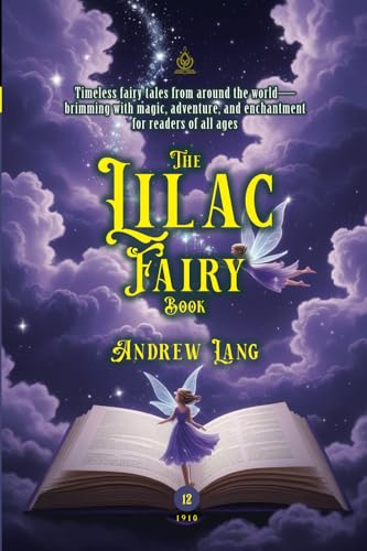 The Lilac Fairy Book: [Annotated] A Treasury of Classic Fairy Tales from Around the World von Independently published