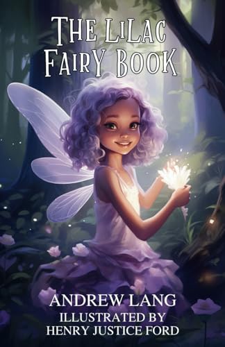 The Lilac Fairy Book: Classic Fairy Tales For Kids