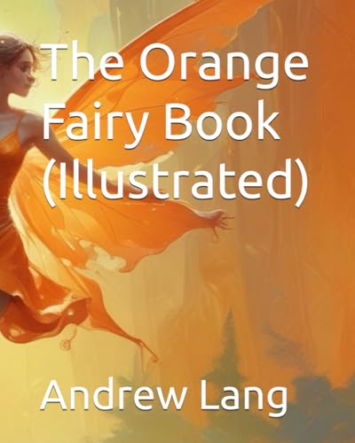 The Orange Fairy Book (Illustrated) von Independently published