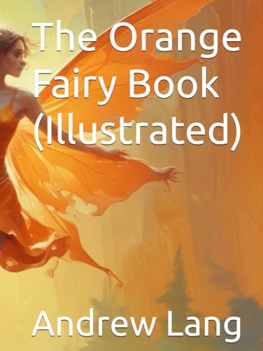 The Orange Fairy Book (Illustrated) von Independently published