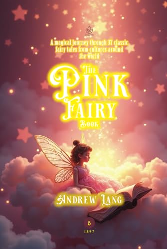 The Pink Fairy Book: [Annotated] A Treasury of Timeless Tales from Around the World von Independently published