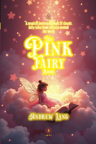 The Pink Fairy Book: [Annotated] A Treasury of Timeless Tales from Around the World von Independently published