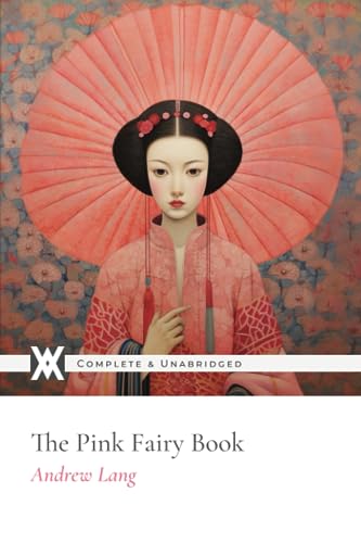 The Pink Fairy Book: With 71 Original Illustrations