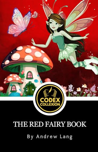 The Red Fairy Book: A Treasury of Classic Romance and Adventure – Fairy Tales for Teens & Young Readers The Red Fairy Book: A Treasury of Classic Romance and Adventure – Fairy Tales for Teens & Young Readers von Independently published